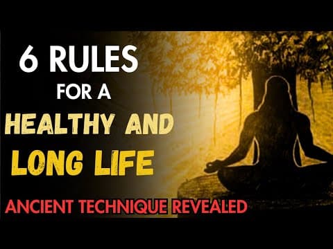 SIX RULES FOR A HEALTHY AND LONG LIFE - The Way Of Ayurveda And Yogic Science