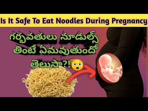 Is it safe to eat noodles during pregnancy