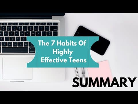 The seven habits of highly effective teens: summary