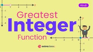 Greatest Integer Function|Class 11|JEE Maths|JEE|CBSE 2022|Extraclass