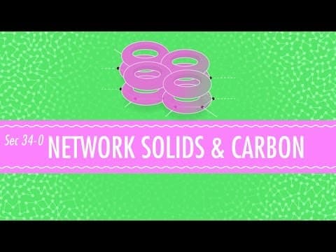 Network Solids and Carbon: Crash Course Chemistry #34