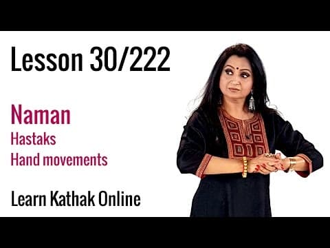 Naman Explanation for Beginners, Importance of Naman Hastak / Hand gesture in Kathak | Lesson 30