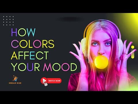 Color Psychology: How Color Affects Your Emotions and Why