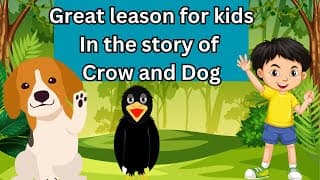 lesson for kids in the story of Crow and dog| bedtime story for kids| Kids vocabulary|kids education