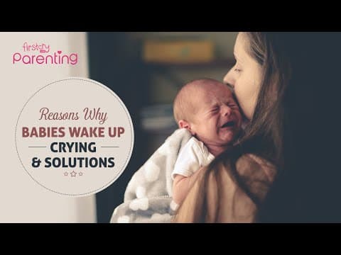 Baby wakes up crying-reasons & solutions
