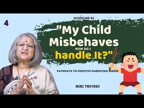 "My Child Misbehaves How do I handle It?" Guideline#2 | Riri Trivedi | Wellness Space