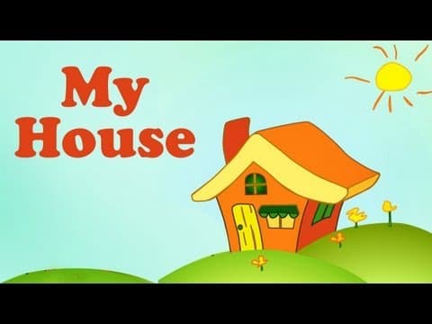 My house - kids learning videos
