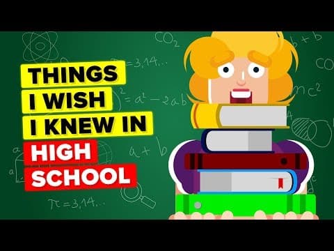 Things i wish i knew in high school