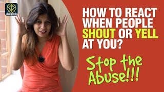 How to REACT When People SHOUT or YELL At You? Dealing with Rude People