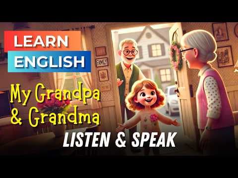 I Love My Grandparents | Improve Your English | English Listening Skills - English Speaking Practice