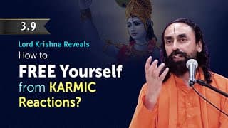 How to Free Yourself from Karmic Reactions | Bhagavad Gita Chapter 3 Verse 9 | Swami Mukundananda