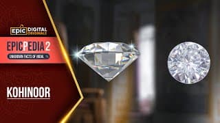 World’s Most Precious Diamond Kohinoor | Epicpedia Two Unknown Facts of India | Full Episode | Epic