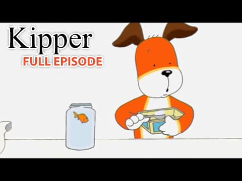 Kipper and The Goldfish | Kipper the Dog | Season 2 Full Episode | Kids Cartoon Show