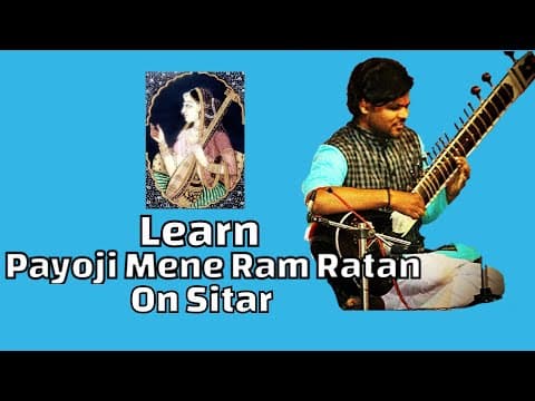 Learn Payoji Maine Ram Ratan Dhan Payo On Sitar | Sitar Lesson 55