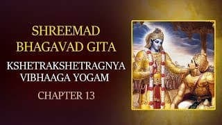 Kshetra kshetragnya Vibhaga Yoga with Lyrics | Chapter 13 | Srimad Bhagavad Gita | T S Ranganathan