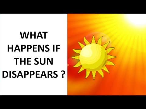 Importance of the sun in our life - what happens if the sun disappears