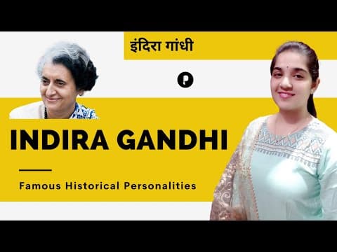 Indira Gandhi - इंदिरा गांधी - Personalities of Indian History