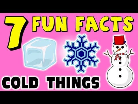7 FUN FACTS ABOUT COLD THINGS! ICE! SNOW! FREEZING! FACTS FOR KIDS!