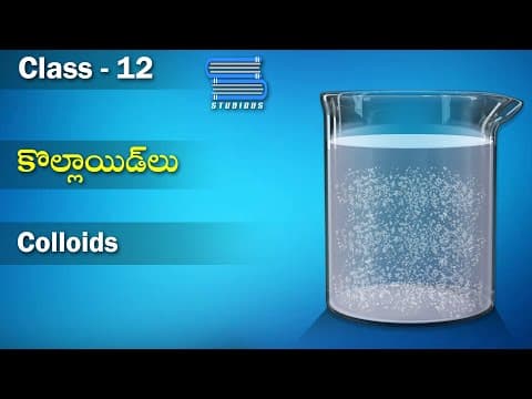 కుల్లాయిడ్లు - 2 | Colloids Part - 2 | Surface Chemistry | Chemistry