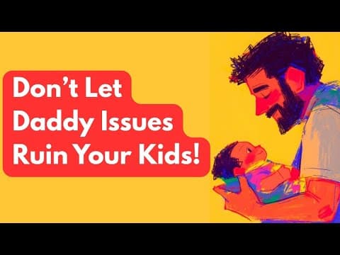 The Real Science Behind “Daddy Issues” (And How Parents Can Prevent Them)