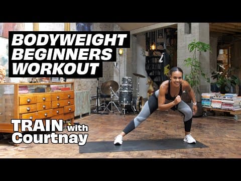 Train with Courtnay | Beginners Bodyweight Workout