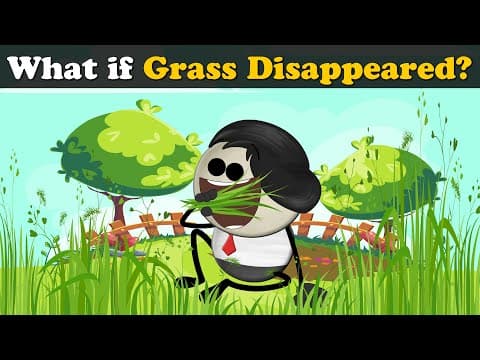 What if Grass Disappeared?