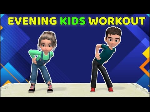 EVENING KIDS WORKOUT - HOW TO CALM LITTLE MINDS
