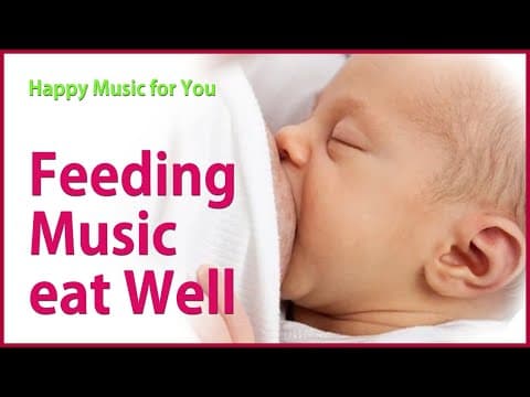 Feeding Music. Newborn breastfeeding. baby eats well. Lullaby for baby and fetus. Pregnancy Music