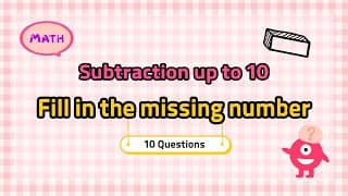 Subtraction up to Ten| Complete the subtraction sentence | Kindergarten And Grade One Math Quiz