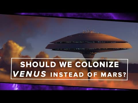 Should We Colonize Venus Instead of Mars? - YouTube