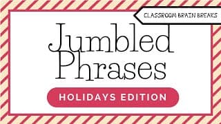 Do Now Time Brain Break Jumbled Phrases Holidays Edition