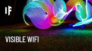 What If Wifi Was Visible