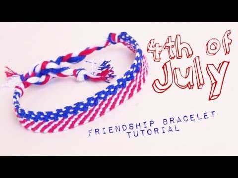 4th of July Friendship Bracelet How to Make Friendship Bracelets