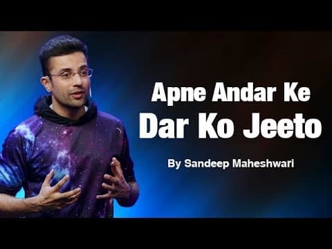 Apne andar ke dar ko jeeto