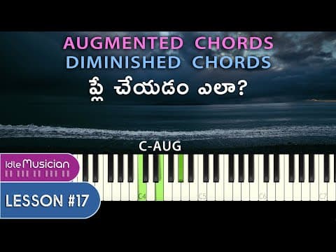 Augmented Chords and Diminished Chords - Lesson 17