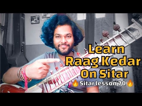 Learn Raag Kedar On Sitar | Sitar Lesson 70
