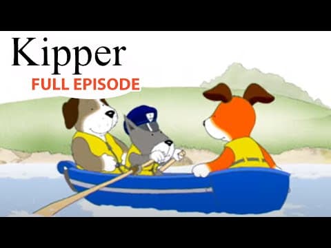 The River Trip | Kipper the Dog | Season 6 Full Episode | Kids Cartoon Show