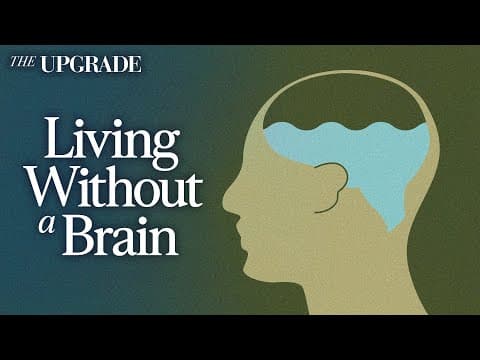 The Man Who Lived Without a Brain | Consciousness Series