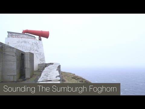 Sounding Shetland’s recently restored Sumburgh Head Foghorn