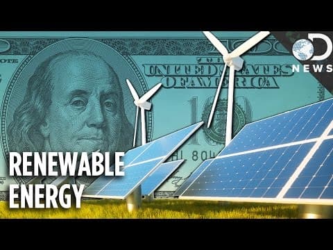 If Green Energy Is So Great, Why Aren't We Using It?
