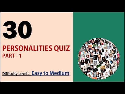 Famous Personalities Quiz - Part 1 - 30 Questions