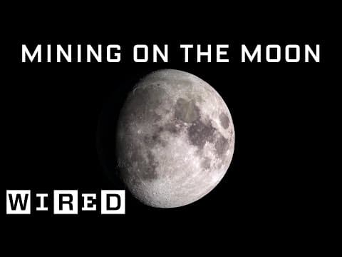 Scientist Explains How Moon Mining Would Work | WIRED
