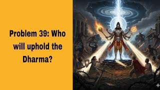 Problem 39: Who will uphold the Dharma?(@BhagavadGita_problemstosolutio‬ )