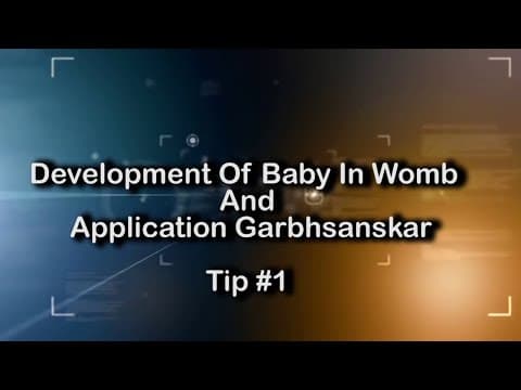 Development Of Baby in Womb And Application Of Garbhsanskar Tip -1 | Scientific garbhsanskar