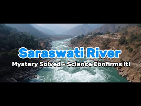Saraswati River Mystery Solved – Science Confirms It!