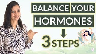3 STEPS TO BALANCE HORMONES NATURALLY