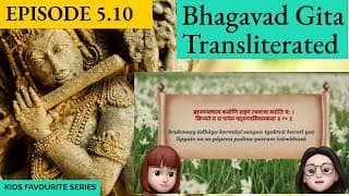 Bhagavad Gita for Children Ch 5, S5.10 Sanskrit Vocabulary, Chanting Vedic Mantras Shlokas Daily