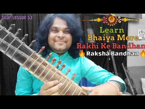 Learn Bhaiya Mere Rakhi Ke Bandhan Ko | Raksha bandhan Song | Sitar lesson 53