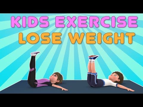 Exercise for Kids: Kids Exercise To Lose Weight Fast at Home 