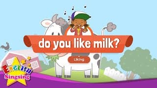 [Liking] Do you like milk? - Educational Rap for Kids - English song with lyrics